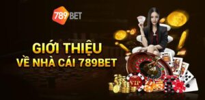 Giới thiệu về nhà cái 789