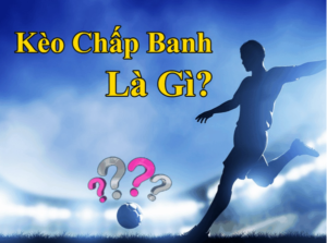 Tìm hiểu kèo chấp bóng là gì